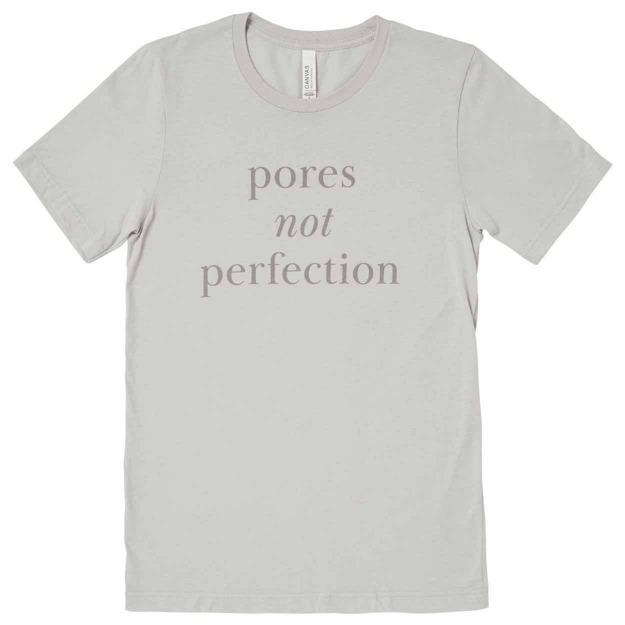 Pores Not Perfection Tee